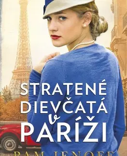 Historické romány Stratené dievčatá v Paríži - Pam Jenoff,Miriam Ghaniová