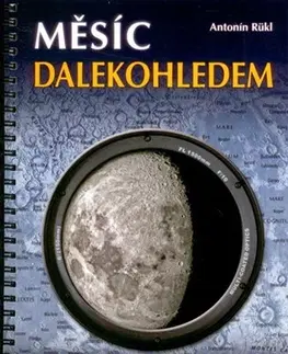 Astronómia, vesmír, fyzika Měsíc dalekohledem - Antonín Rükl