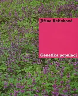 Biológia, fauna a flóra Genetika populací - Jiřina Relichová