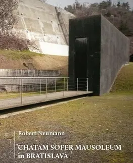 Encyklopédie, obrazové publikácie Chatam Sofer Mausoleum in Bratislava - Robert Neumann