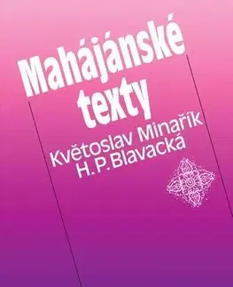 Náboženstvo - ostatné Mahájánské texty - H. P. Blavacká,Květoslav Minařík