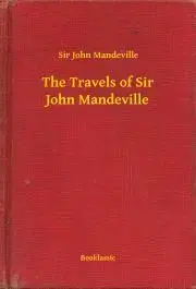 Svetová beletria The Travels of Sir John Mandeville - Mandeville Sir John