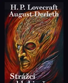 Detektívky, trilery, horory Strážci z hlubin času - Howard Phillips Lovecraft,August Derleth