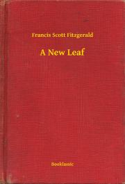 Svetová beletria A New Leaf - Francis Scott Fitzgerald
