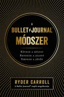 Ekonómia, manažment - ostatné A Bullet Journal módszer - Carroll Ryder
