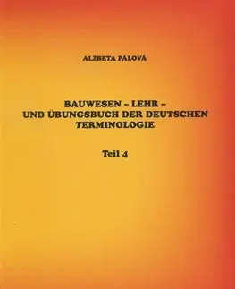 Obchodná a profesná angličtina Bauwesen - Lehr- und Übungsbuch der d... - Alžbeta Pálová