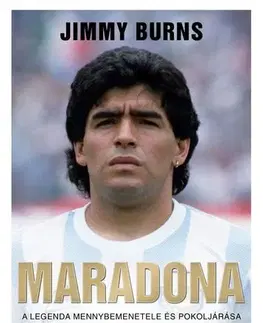 Šport Maradona - A teljes életrajz - Jimmy Burns