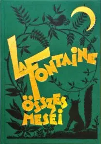 Rozprávky La Fontaine összes meséi - Jean de La Fontaine
