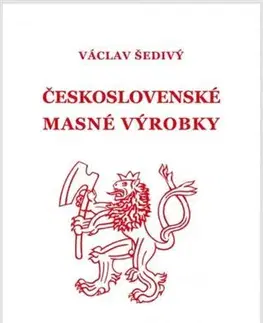 Kuchárky - ostatné Československé masné výrobky - Václav Šedivý