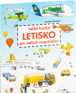 Pre deti a mládež Veľká knižka Letisko pre malých rozprávačov