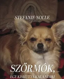 Rozprávky Szőrmók, egy kiskutya kalandjai - Stefanie Nolle
