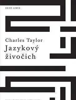 Literárna veda, jazykoveda Jazykový živočich - Charles Taylor
