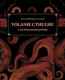 Sci-fi a fantasy Volanie Cthulhu a iné hrôzostrašné príbehy - Howard Phillips Lovecraft