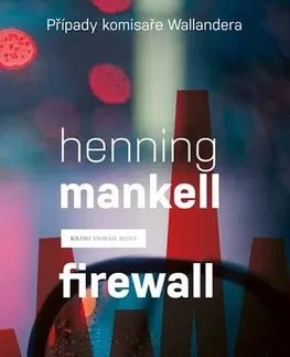 Detektívky, trilery, horory Firewall - Henning Mankell