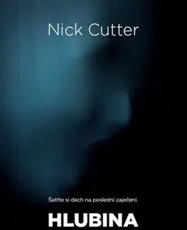 Detektívky, trilery, horory Hlubina - Nick Cutter
