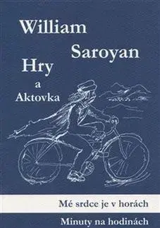 Dráma, divadelné hry, scenáre Hry a aktovka - Saroyan William
