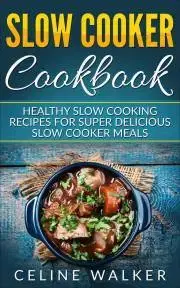 Kuchárky - ostatné Slow Cooker Cookbook - Walker Celine