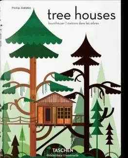 Architektúra Tree Houses - Philip Jodidio