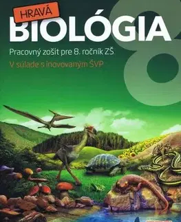 Učebnice pre ZŠ - ostatné Hravá biológia 8 - Kolektív autorov