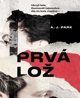 Detektívky, trilery, horory Prvá lož - A. J. Park,Marína Gálisová