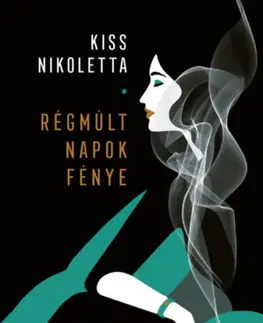 Novely, poviedky, antológie Régmúlt napok fénye - Nikoletta Kiss