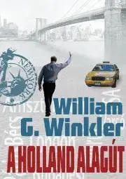 Detektívky, trilery, horory A Holland alagút - William G. Winkler