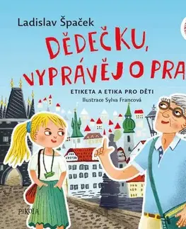 Pre deti a mládež - ostatné Dědečku, vyprávěj o Praze - Ladislav Špaček