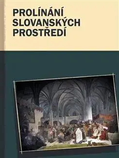 Sociológia, etnológia Prolínání slovanských prostředí - Kolektív autorov