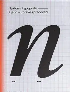 Dizajn, úžitkové umenie, móda Náklon v typografii a jeho autorské zpracování - Daniel Barek
