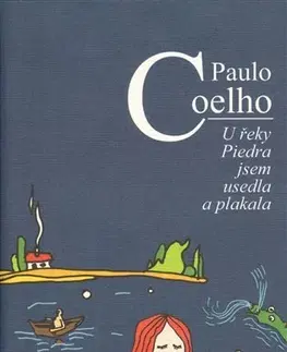 Romantická beletria U řeky Piedra jsem usedla a plakala - Paulo Coelho
