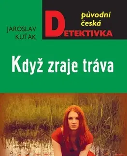 Detektívky, trilery, horory Když zraje tráva - Jaroslav Kuťák