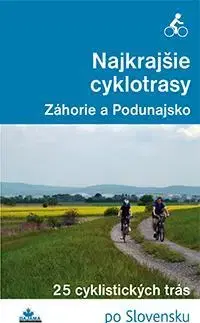 Slovensko a Česká republika Najkrajšie cyklotrasy - Záhorie a Podunajsko - Daniel Kollár