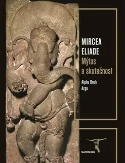 Sociológia, etnológia Mýtus a skutečnost - Mircea Eliade