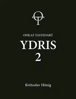 Sci-fi a fantasy Ydris: kniha druhá - Květoslav Hönig