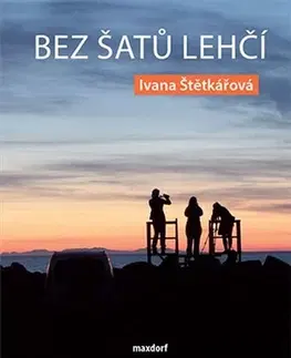 Česká poézia Bez šatů lehčí - Ivana Štětkářová