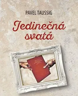 Novely, poviedky, antológie Jedinečná svatá - Pavel Taussig
