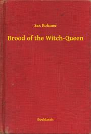Svetová beletria Brood of the Witch-Queen - Rohmer Sax