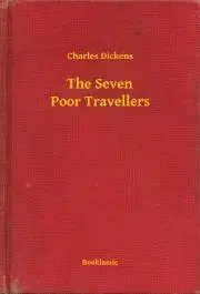 Svetová beletria The Seven Poor Travellers - Charles Dickens