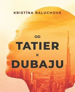 Romantická beletria Od Tatier k Dubaju - Kristína Baluchová