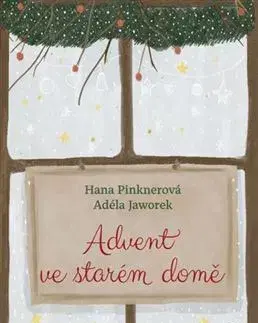 Svetová beletria Advent ve starém domě - Hana Pinknerová