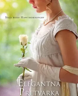 Historické romány Elegantná pretvárka - Kristi Ann Hunterová