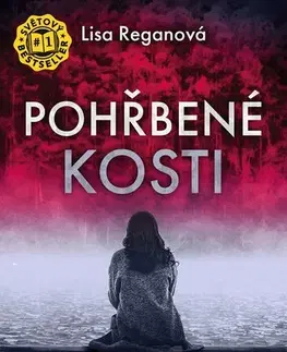 Detektívky, trilery, horory Pohřbené kosti - Lisa Regan