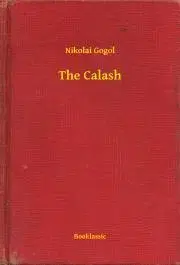 Svetová beletria The Calash - Gogol Nyikolaj Vasziljevics