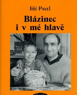 Biografie - ostatné Blázinec i v mé hlavě - Pavel Jiří