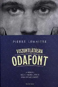 Historické romány Viszontlátásra odafönt - Pierre Lemaitre