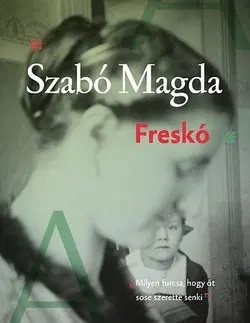 Beletria - ostatné Freskó - Magda Szabó