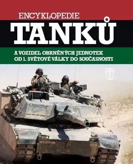 Armáda, zbrane a vojenská technika Encyklopedie tanků a vozidel obrněných jednotek od 1. světové války do současnosti - Kolektív autorov