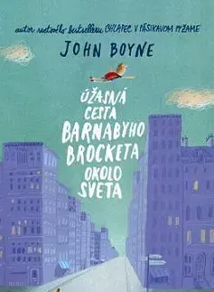 Dobrodružstvo, napätie, western Úžasná cesta Barnabyho Brocketa okolo sveta (mv) - John Boyne,Alena Redlingerová