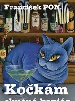 Mačky Kočkám chutná kaviár - František PON
