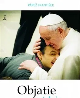 Kresťanstvo Objatie nádeje - František Papež